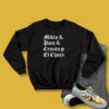 Blood In Blood Out Miklo Paco Cruzito Y El Chuey Sweatshirt