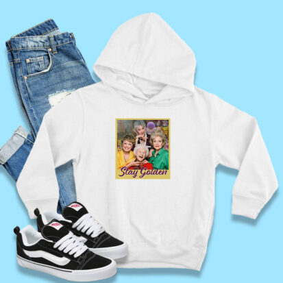 Stay Golden Girls Hoodie