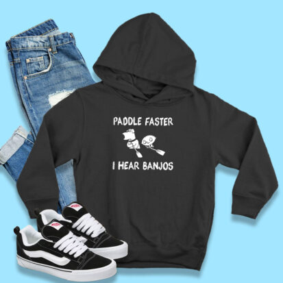 Paddle Faster I Hear Banjos Family Guy Hoodie