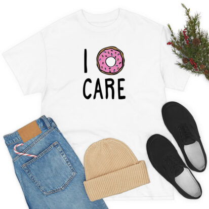 I Donut Care T Shirt