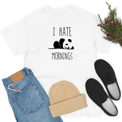 I Hate Mornings T Shirt