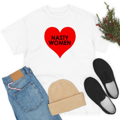 Nasty Women Heart T Shirt