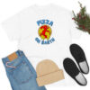 Pizza On Earth T Shirt