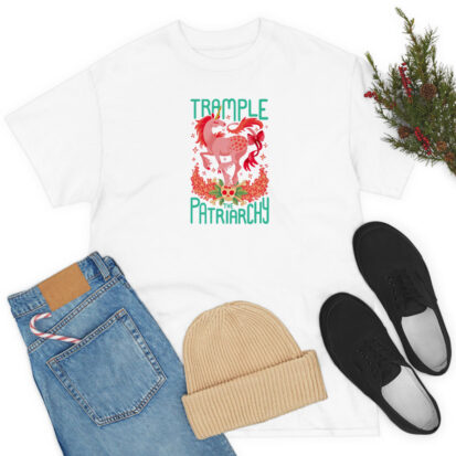 Trample The Patriarchy T Shirt