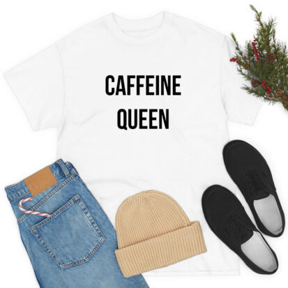 caffeine queen T Shirt
