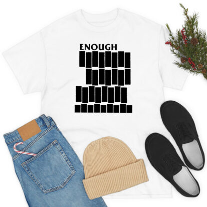 Enough Already Black Flag Parody T-Shirt